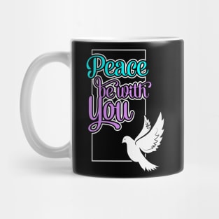 Peace Be With You Mug